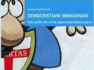 a606061925-democristiani-immaginari-presentazione-l-8-giugno-ore-180-alla-libreria-edison
