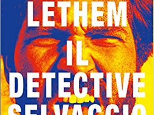 jonathan-lethem-presenta-il-detective-selvaggio-in-anteprima-da-fenysia