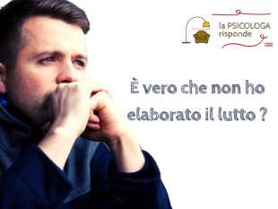 e-vero-che-non-ho-elaborato-il-lutto