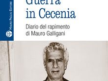 i-lati-oscuri-della-guerra-di-cecenia-nella-cronaca-del-rapimento-galligani