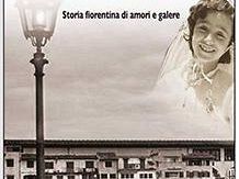 b307221230-il-babbo-era-un-ladro-storia-fiorentina-d-amori-e-galere
