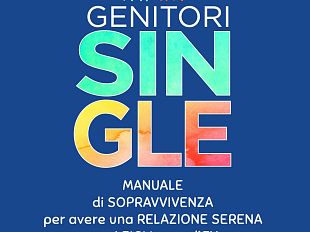genitori-single-lunedi-30-gennaio-a-firenze-il-manuale-di-sopravvivenza-e-il-master