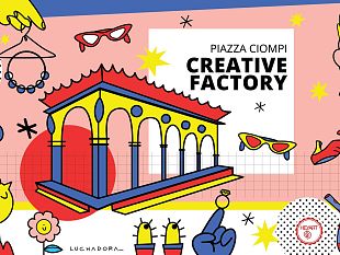 creative-factory-piazza-dei-ciompi-11-e-12-giugno