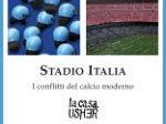 b009292324-stadio-italia-i-conflitti-del-calcio-moderno