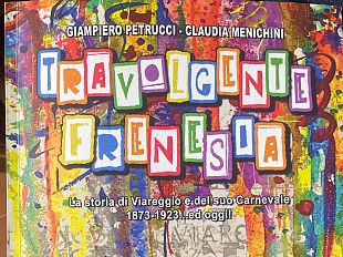 la-simbiosi-tra-viareggio-e-il-suo-carnevale-in-un-nuovo-libro