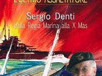 b208171245-l-ultimo-assaltatore-sergio-denti-dalla-regia-marina-alla-x-mas