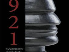 la-violenza-politica-in-toscana-nel-1921-prodromo-dello-squadrismo