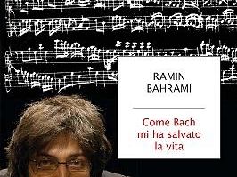 b211141956-come-bach-mi-ha-salvato-la-vita-di-ramin-baharami