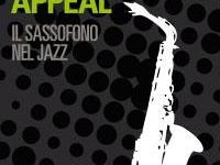 a911141451-sax-appeal--il-sassofono-nel-jazz