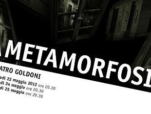 b205202140-la-metamorfosi-al-teatro-goldoni-da-martedi-22-maggio