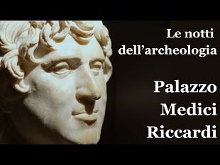 notti-dellarcheologia-in-palazzo-medici-riccardi