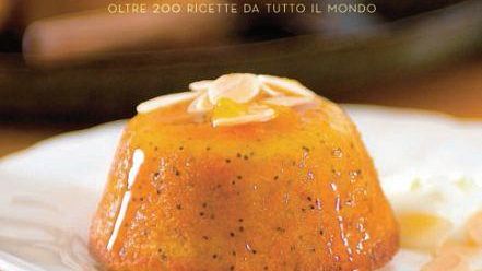 Libri: <I>Dessert, 200 ricette da tutto il mondo</I>, novità editoriale di Briolibri
