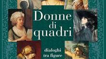 Dialoghi immaginari e celebri dipinti: le Donne di quadri