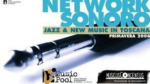 Il programma del Network Sonoro 2006: Jazz & New Music in Toscana