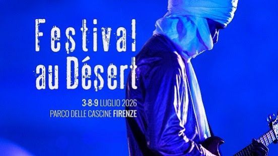 Festival au Désert 2026 a Firenze il 3, 8 e 9 luglio