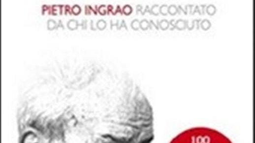 Pietro Ingrao: la certezza del dubbio