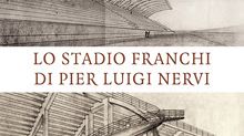 Lo Stadio Franchi di Pier Luigi Nervi