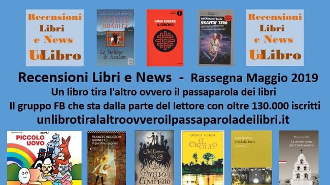 Un libro tira l'altro, ovvero il passaparola dei libri: la rassegna di maggio 2019