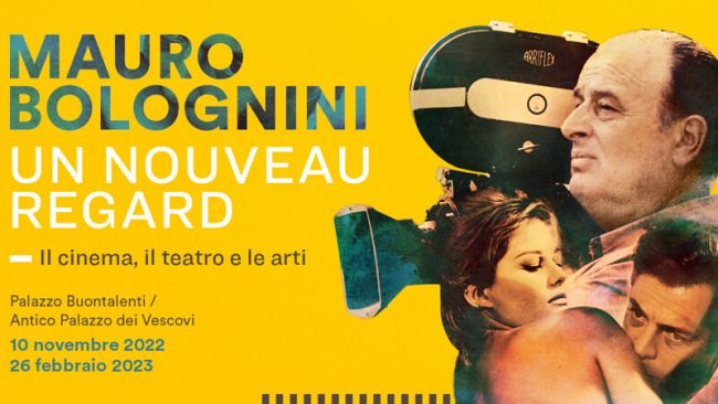 Mauro Bolognini: Un nouveau regard. Il cinema, il teatro e le arti