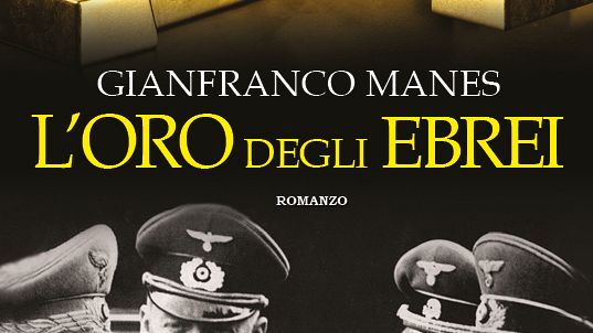 Esce 'L'Oro degli ebrei', secondo lavoro di Gianfranco Manes