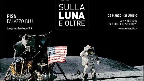A Palazzo Blu “Explore. Sulla luna e oltre”
