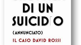 Cronaca di un suicidio (annunciato): il caso David Rossi