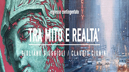  “  Tra  mito e realtà”
