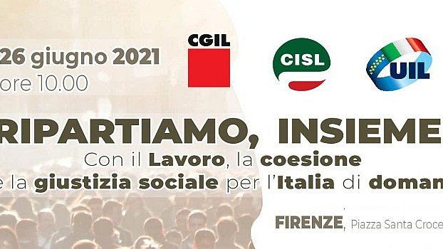 Ripartiamo Insieme: domani mobilitazione nazionale di Cgil, Cisl, Uil
