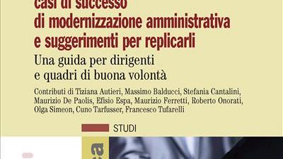 Le amministrazioni riformano se stesse: casi di successo