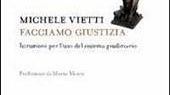 Libri: domani presentazione di ‘Facciamo giustizia’ di Michele Vietti
