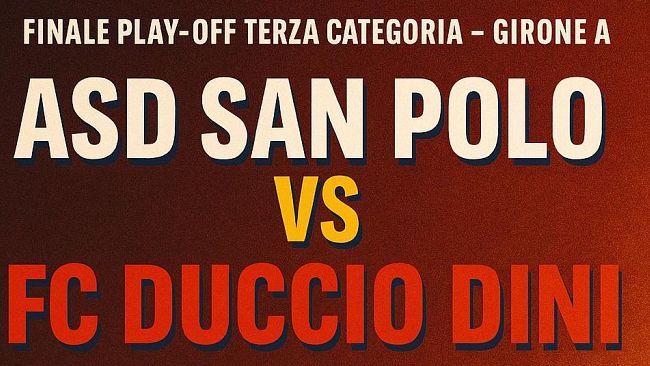 Finale play off Terza categoria: San Polo-Duccio Dini alle Due Strade