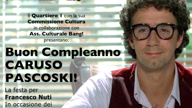 Caruso Pascoski, compie 30 anni: Firenze festeggia l'opera di Francesco Nuti
