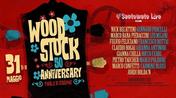 Venerdì 31 maggio al Santomato Live omaggio al 50° Anniversario di Woodstock