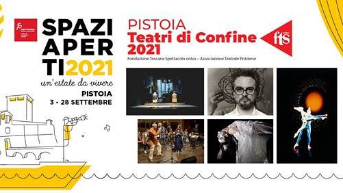 Torna a Pistoia Teatri di Confine
