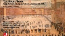 Tra Siena e Roma sulla via Francigena verso il Giubileo del 1600
