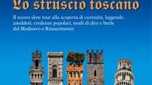 Slow tour tra miti e leggende: lo Struscio toscano