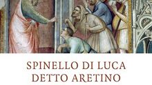 Arte e vita di Spinello di Luca, detto Aretino