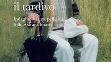 Ivo il tardivo, un libro sulla pellicola folle e straordinaria