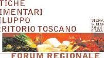 Forum regionale sull'agroalimentare toscano. Oggi a Siena anche Alemanno.