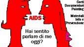 AIDS Hai sentito parlare di me oggi?