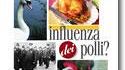 Libri: a ciascun pollo l'Influenza che si merita