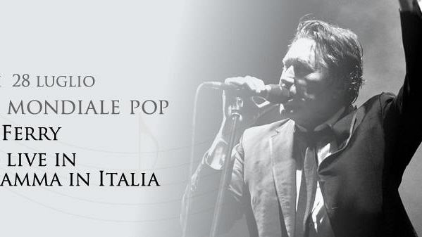 Bolgheri Melody: Brian Ferry in concerto giovedì 28 luglio