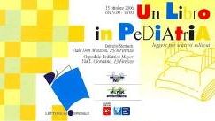 PerAmore PerAbio: giornata nazionale per il bambino in ospedale<BR>Venerdì 13 ottobre 2006 Firenze è la capitale delle esperienze di lettura sviluppate nei maggiori Ospedali Pediatrici