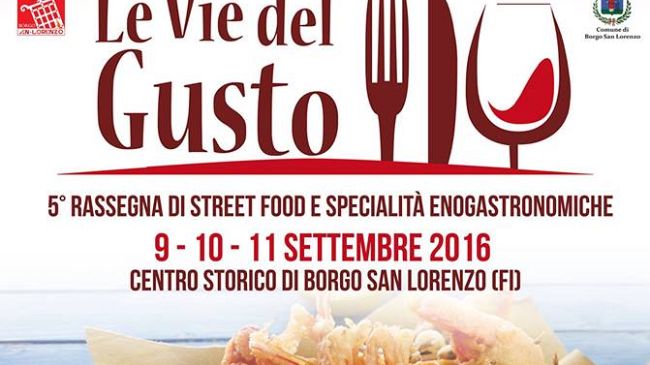 Le Vie del Gusto a Borgo San Lorenzo il 9, 10 e 11 settembre