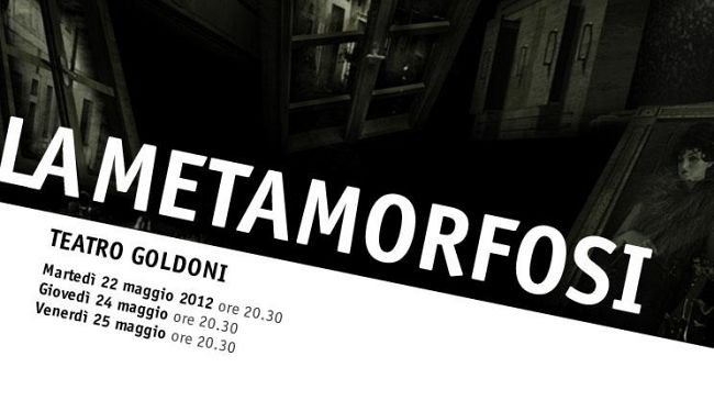 La Metamorfosi al Teatro Goldoni da martedì 22 maggio