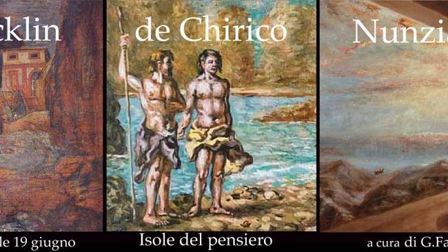 Isole del Pensiero: Böcklin, de Chirico, Nunziante