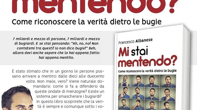 Mi stai Mentendo? Come riconoscere la verità dietro le bugie