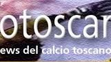 CalcioToscano on line da lunedì 30 agosto