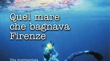 Quei sub fiorentini pionieri della ricerca sottomarina